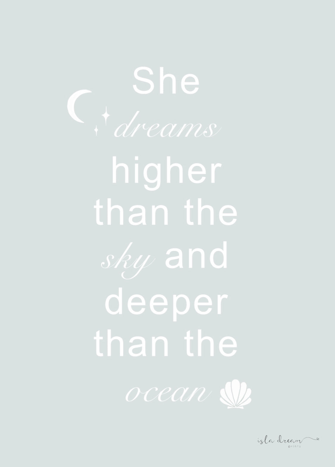She dreams ocean quote print:  various colours - Isla Dream Prints